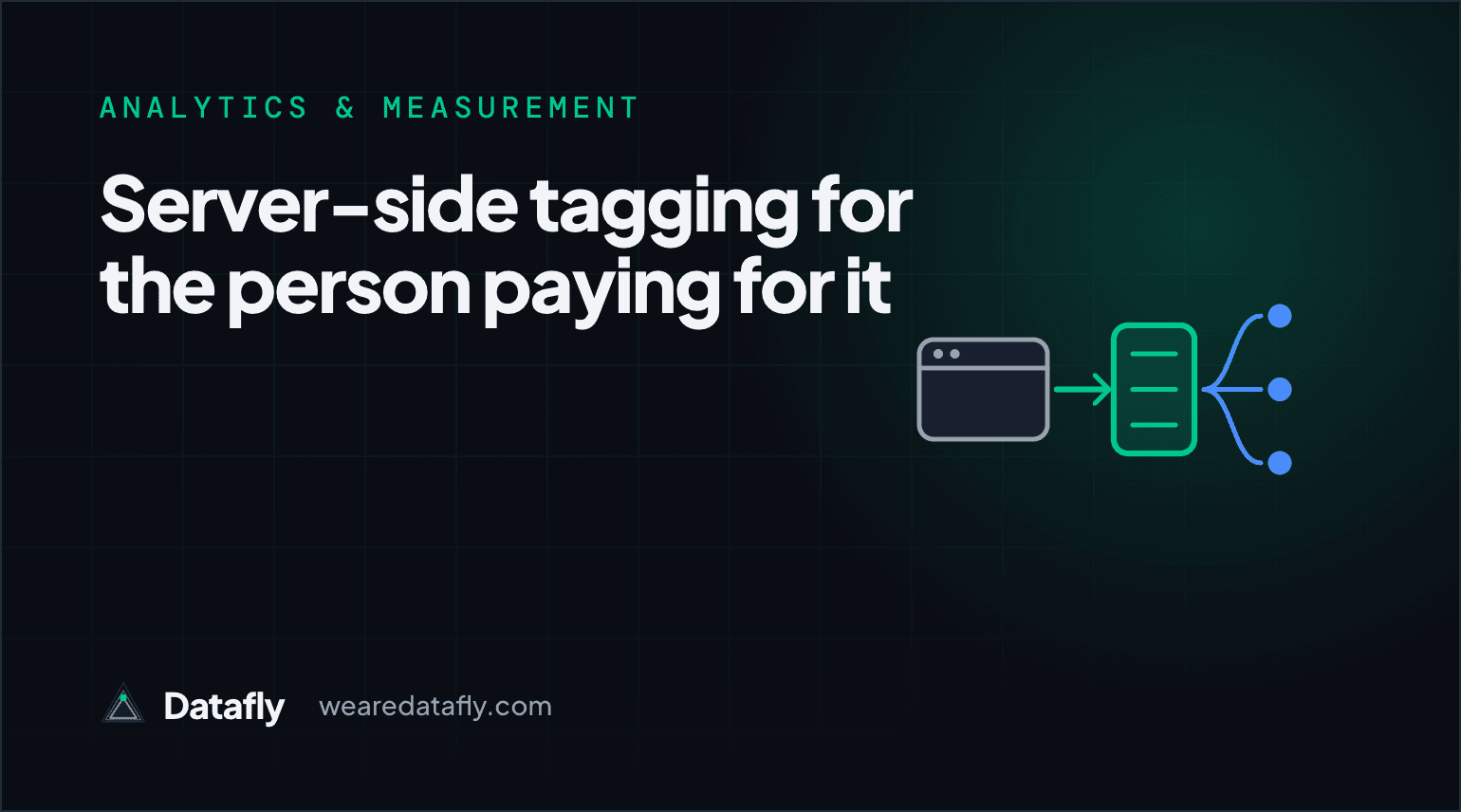 Server-Side Tagging for the Person Paying for It